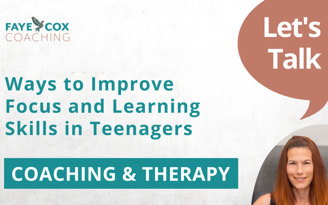Ways to Improve Focus and Learning Skills in Teenagers